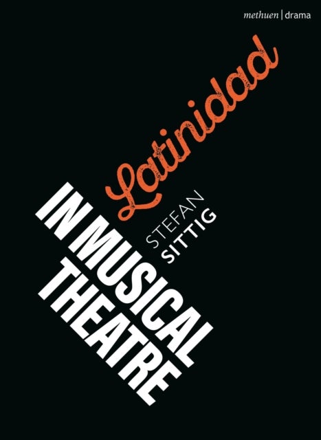 Latinidad in Musical Theatre