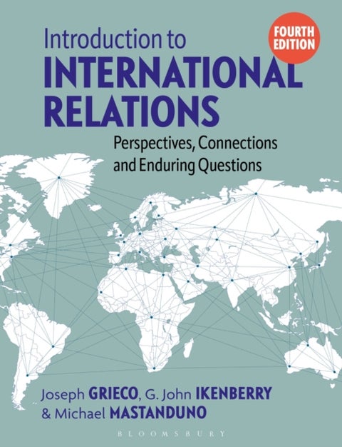 Introduction to International Relations - Perspectives, Connections and Enduring Questions