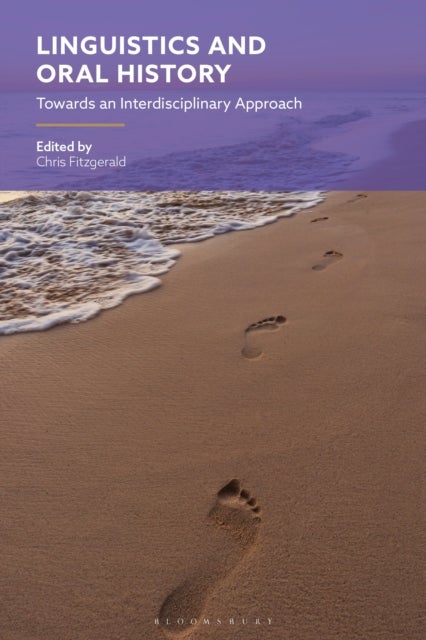 Linguistics and Oral History - Towards an Interdisciplinary Approach