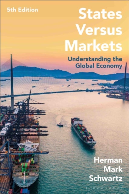 States Versus Markets - Understanding the Global Economy