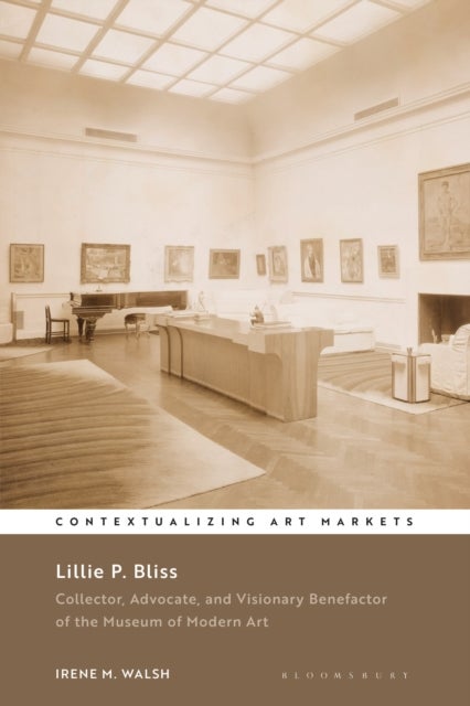 Lillie P. Bliss - Collector, Advocate, and Visionary Benefactor of the Museum of Modern Art