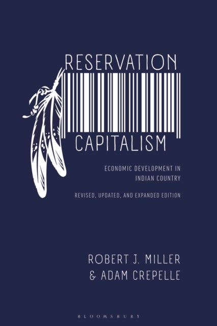 Reservation Capitalism - Economic Development in Indian Country, Revised, Updated, and Expanded Edition