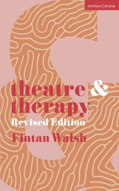 Theatre and Therapy - Revised Edition