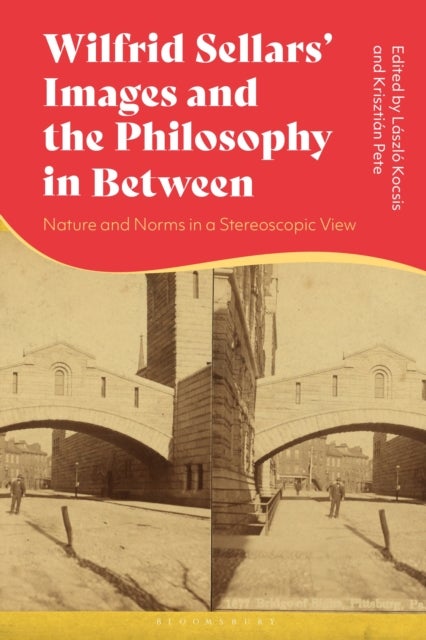 Wilfrid Sellars's Metaphilosophy - Two Images and the Philosophy in Between
