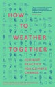 How to Weather Together