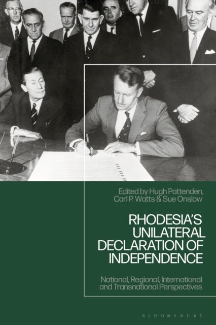 Rhodesia's Unilateral Declaration of Independence - National, Regional, International and Transnational Perspectives