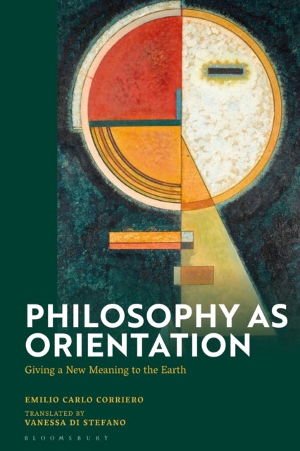 Philosophy as Orientation - Giving a New Meaning to the Earth