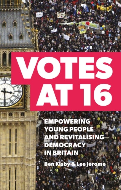 Votes at 16 - Empowering Young People and Revitalising Democracy in Britain