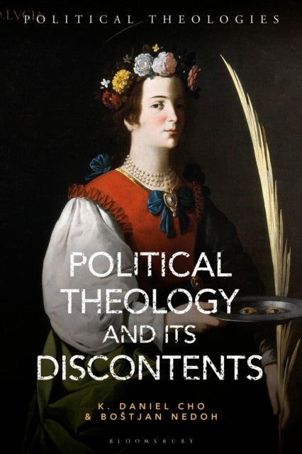Political Theology And Its Discontents