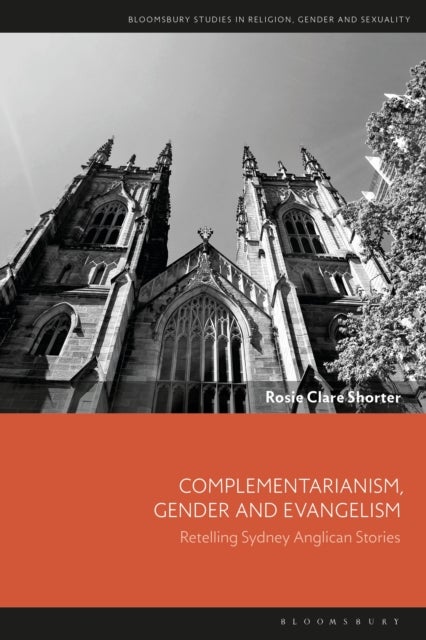 Complementarianism, Gender and Evangelism - Retelling Sydney Anglican Stories
