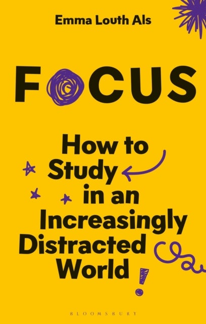 Focus - How to Study in an Increasingly Distracted World