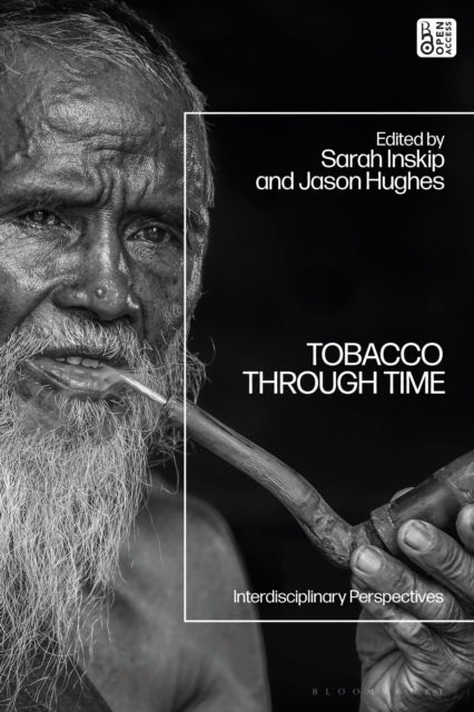 Tobacco Through Time - Interdisciplinary Perspectives