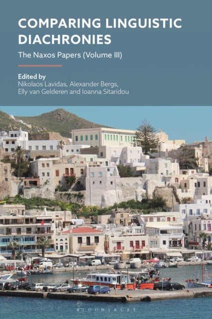 Comparing Linguistic Diachronies - The Naxos Papers (Volume III)