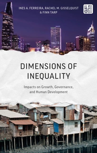 Dimensions of Inequality - Impacts on Growth, Governance, and Human Development