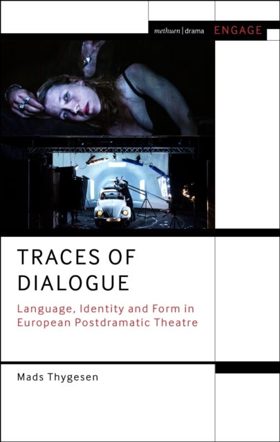 Traces of Dialogue - Language, Identity and Form in European Postdramatic Theatre