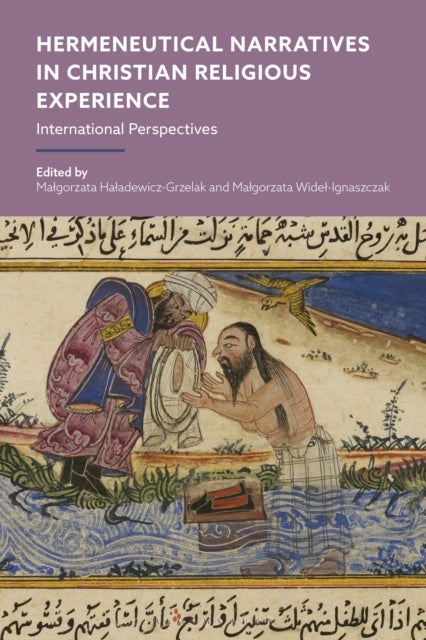 Hermeneutical Narratives in Christian Religious Experience - International Perspectives