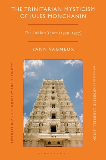 The Trinitarian Mysticism of Jules Monchanin - The Indian Years (1939-1957)