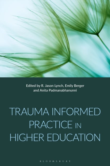 Trauma-Informed Practice in Higher Education