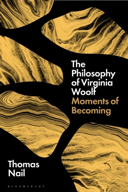 The Philosophy of Virginia Woolf - Moments of Becoming