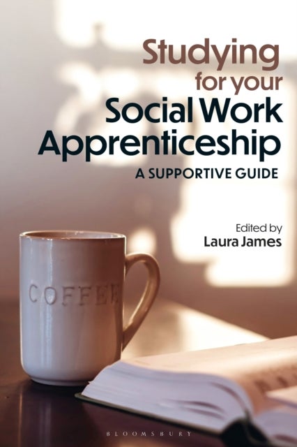 Studying for your Social Work Apprenticeship - A Supportive Guide