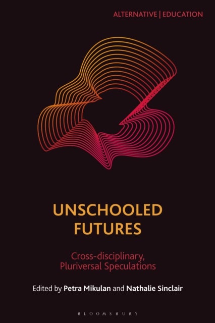 Unschooled Futures - Pluriversal Speculations