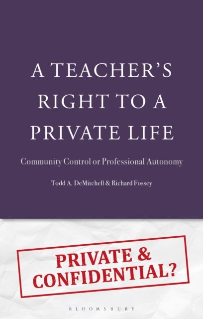A Teacher's Right to a Private Life - Community Control or Professional Autonomy