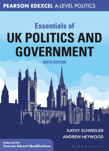 Essentials of UK Politics and Government - For Edexcel A-level Politics