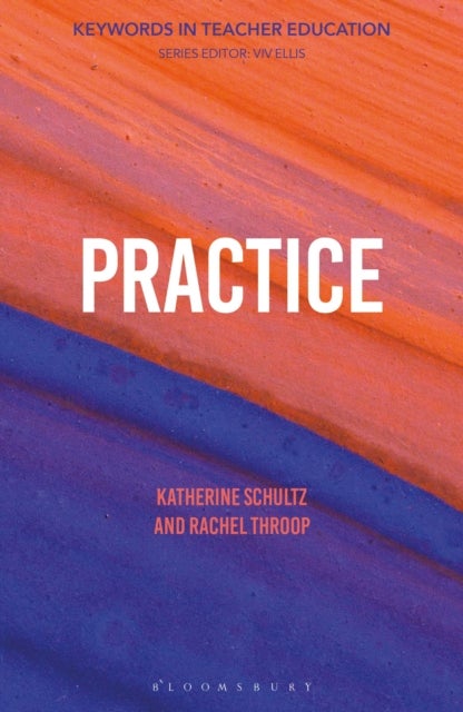 Practice - Keywords in Teacher Education