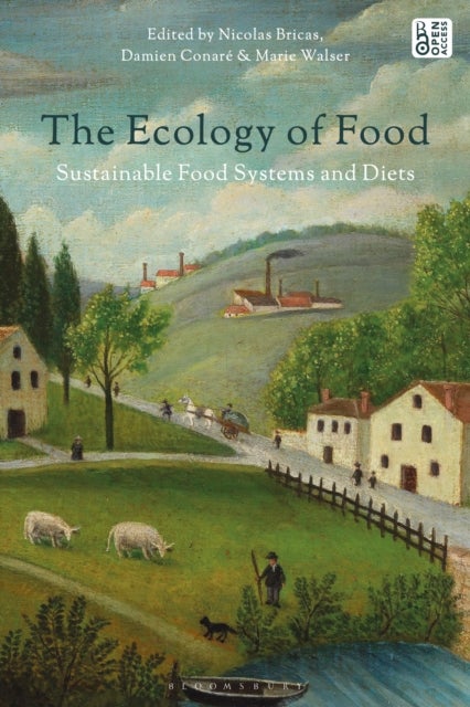 The Ecology of Food - Sustainable Food Systems and Diets