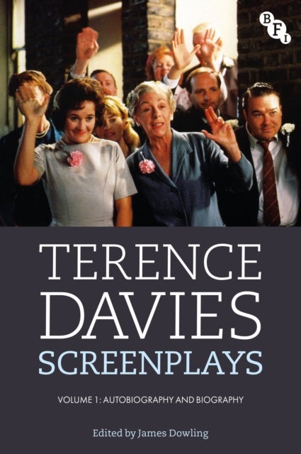 Terence Davies Screenplays, Volume I - Autobiography and Biography