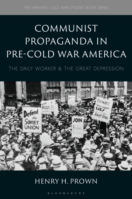 Communist Propaganda in Pre-Cold War America - The Daily Worker and the Great Depression