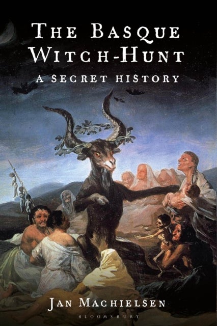 The Basque Witch-Hunt - A Secret History