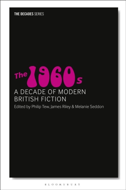 The 1960s - A Decade of Modern British Fiction
