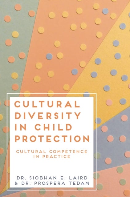 Cultural Diversity in Child Protection - Cultural Competence in Practice