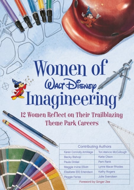 Women of Walt Disney Imagineering - 12 Women Reflect on their Trailblazing Theme Park Careers