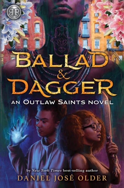 Rick Riordan Presents Ballad & Dagger - An Outlaw Saints Novel
