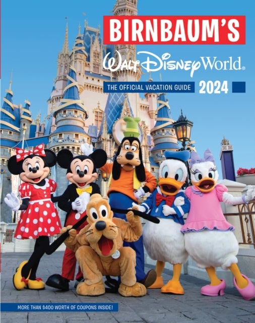 Birnbaum's 2024 Walt Disney World - The Official Vacation Guide