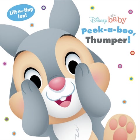 Disney Baby: Peek a boo, Thumper! - Lift-the-Flap Fun!