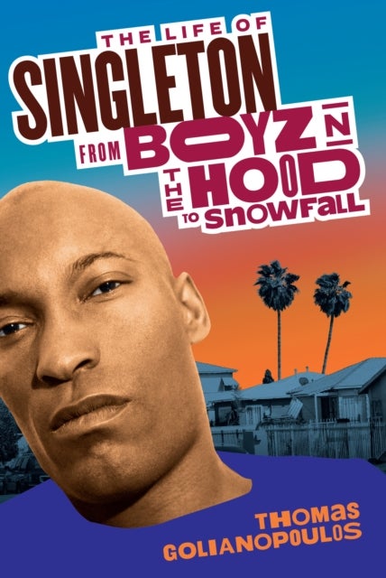 The Life of Singleton - From Boyz N The Hood to Snowfall