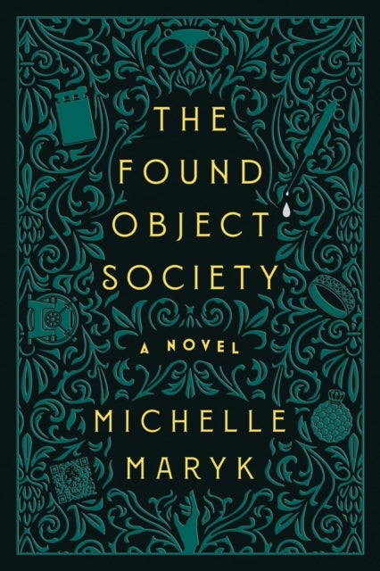 The Found Object Society - A Novel