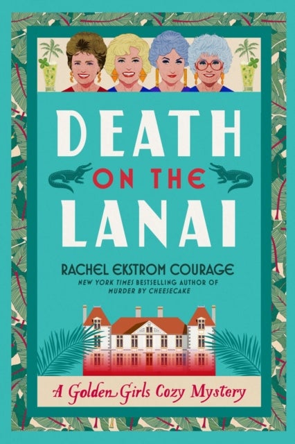 Death on the Lanai - A Golden Girls Cozy Mystery