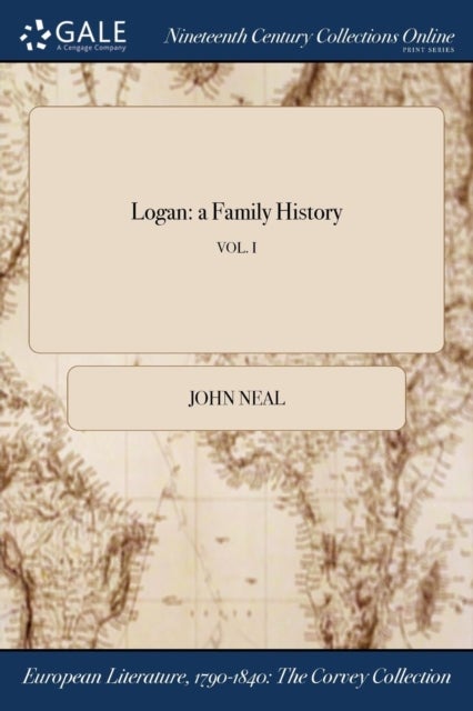Logan - a Family History; VOL. I