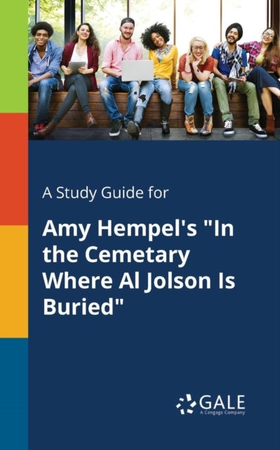 A Study Guide for Amy Hempel's 'In the Cemetary Where Al Jolson Is Buried'