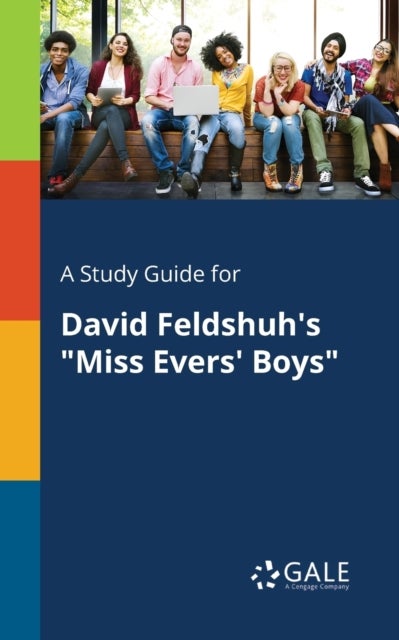 A Study Guide for David Feldshuh's 'Miss Evers' Boys'