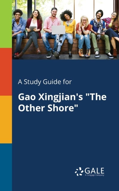 A Study Guide for Gao Xingjian's 'The Other Shore'