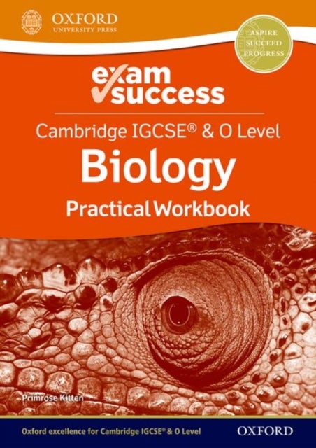 Cambridge IGCSE¿ & O Level Biology: Exam Success Practical Workbook