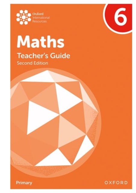 Oxford International Primary Maths Second Edition:Teacher's Guide 6