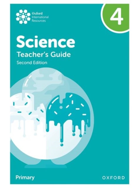 International Primary Science: Second Edition: Teacher's Guide 4