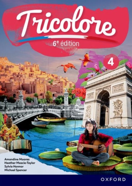 Tricolore 6e edition: 14-16: Student Book 4
