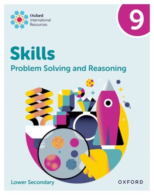 Oxford International Skills: Problem Solving and Reasoning: Practice Book 9